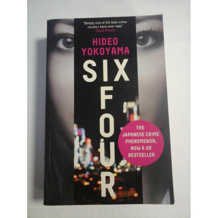 SIX FOUR (novel) - HIDEO YOKOYAMA SIX FOUR (novel) - HIDEO YOKOYAMA